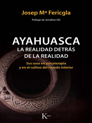 cover image of Ayahuasca, la realidad detrás de la realidad